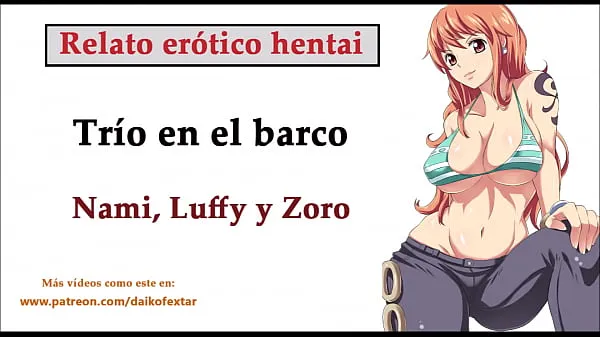 Mostrar Relato hentai (ESPAÑOL). Nami, Luffy y Zoro hacen un trío en el barco mis películas